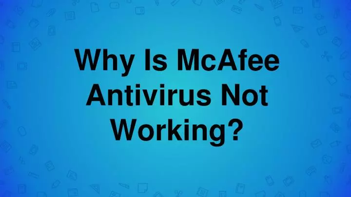 mcafee-antivirus-not-working 